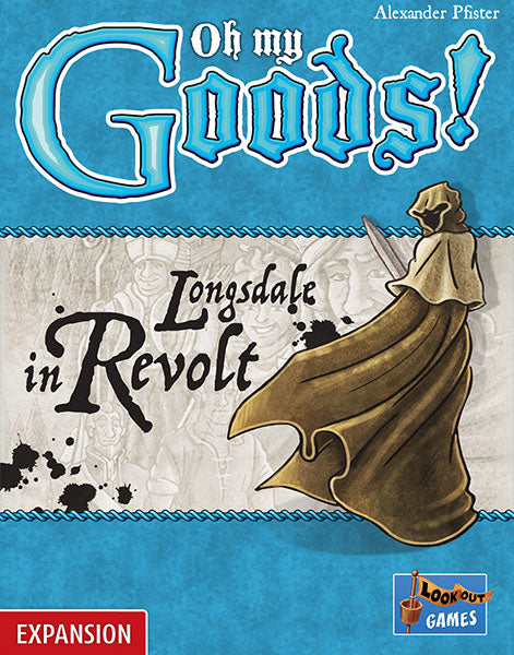 Oh My Goods! - Lonsdale in Revolt - Card Game Expansion - Mayfair Games