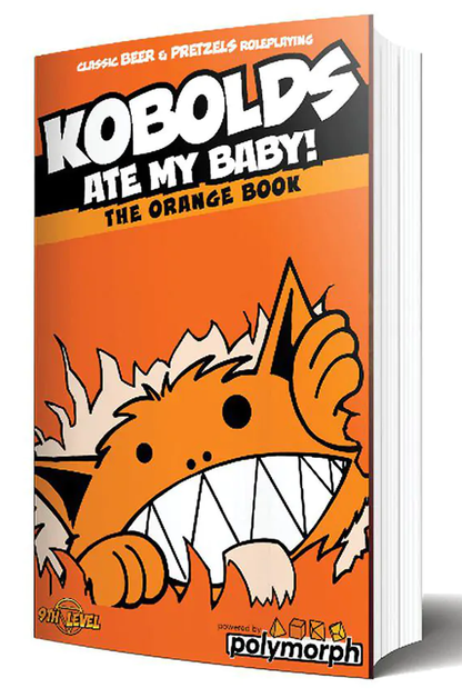 Kobolds Ate My Baby! - Orange Edition - The One-Shot Mischief RPG - 9th Level Games