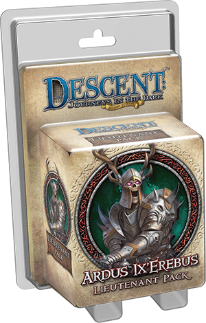 Descent - Journeys In the Dark - 2nd Ed. - Ardus Ix'Erebus Lieutenant Pack Expansion - Fantasy Flight