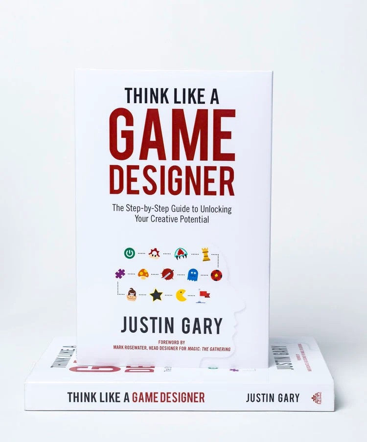 Think Like a Game Designer - Justin Gary - Print Book - StoneBlade Entertainment